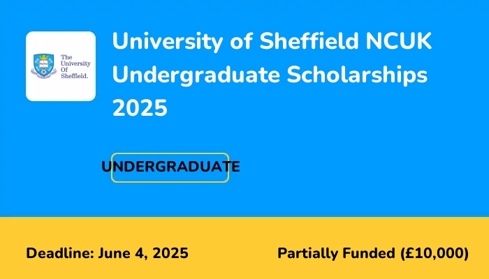 University of Sheffield NCUK Undergraduate Scholarships 2025