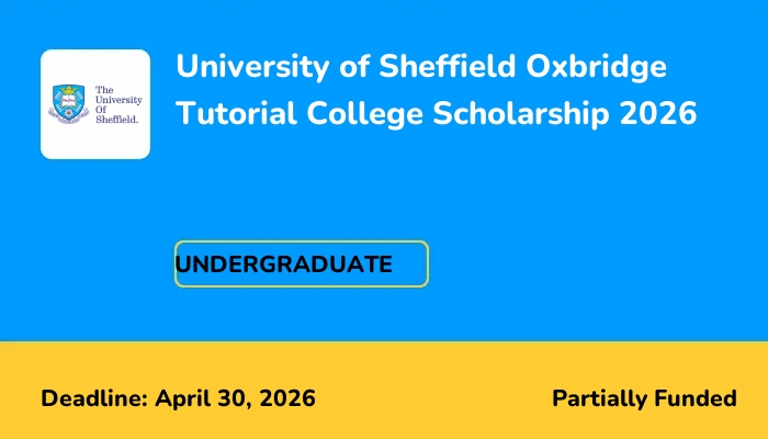University of Sheffield Oxbridge Tutorial College Scholarship 2026