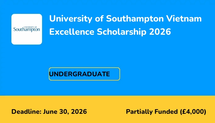 University of Southampton Vietnam Excellence Scholarship 2026