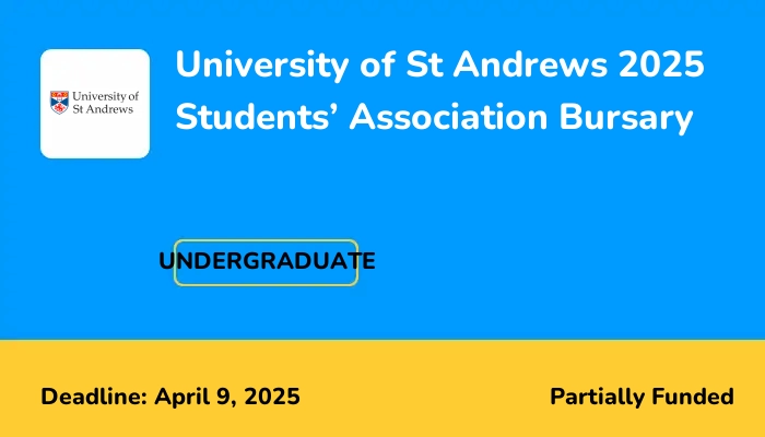 University of St Andrews 2025 Students’ Association Bursary