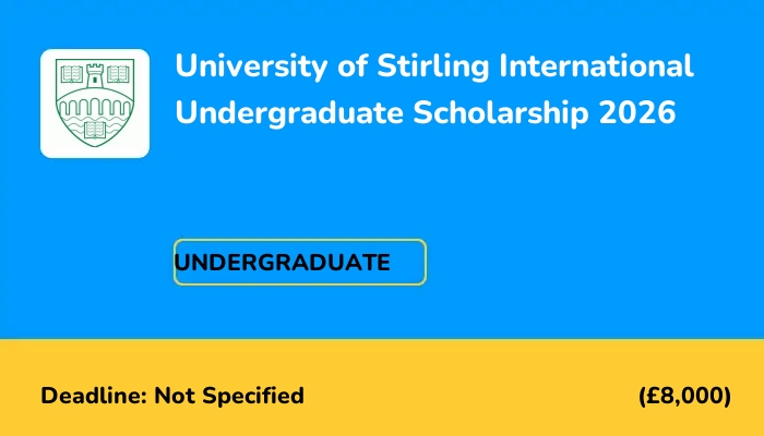 University of Stirling International Undergraduate Scholarship 2026