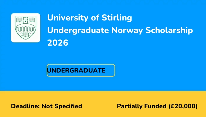 University of Stirling Undergraduate Norway Scholarship 2026