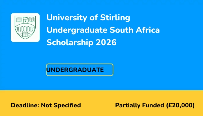 University of Stirling Undergraduate South Africa Scholarship 2026