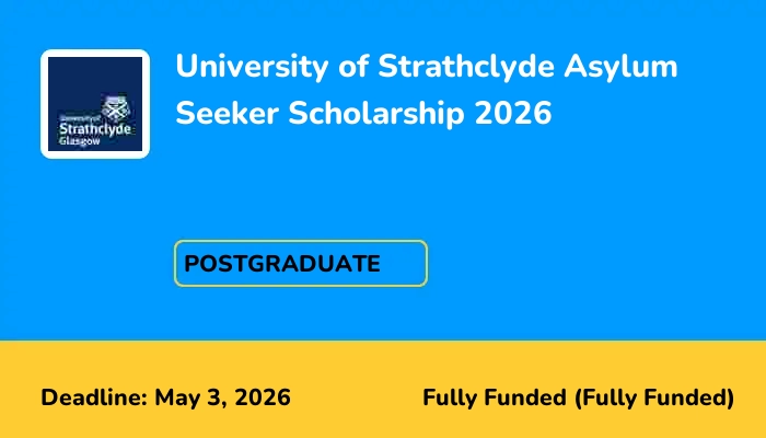 University of Strathclyde Asylum Seeker Scholarship 2026