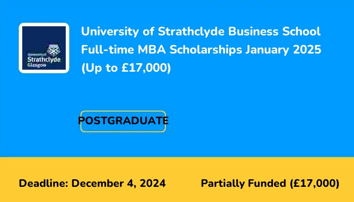 University of Strathclyde Business School Full-time MBA Scholarships January 2025 (Up to £17,000)