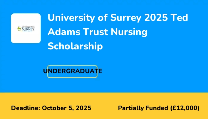 University of Surrey 2025 Ted Adams Trust Nursing Scholarship
