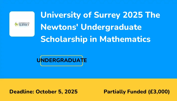 University of Surrey 2025 The Newtons' Undergraduate Scholarship in Mathematics