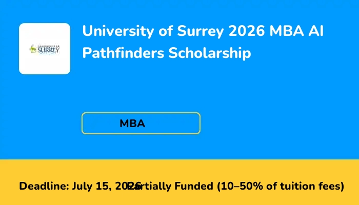 University of Surrey 2026 MBA AI Pathfinders Scholarship