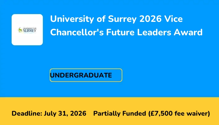 University of Surrey 2026 Vice Chancellor's Future Leaders Award