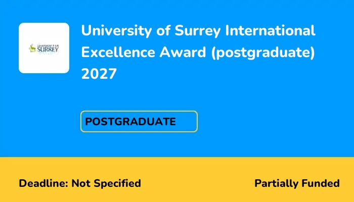 University of Surrey International Excellence Award (postgraduate) 2027