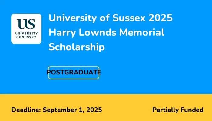 University of Sussex 2025 Harry Lownds Memorial Scholarship