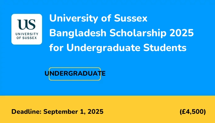 University of Sussex Bangladesh Scholarship 2025 for Undergraduate Students