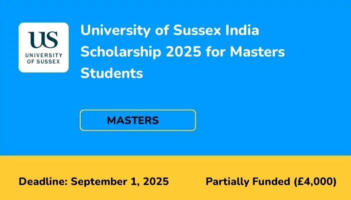 University of Sussex India Scholarship 2025 for Masters Students