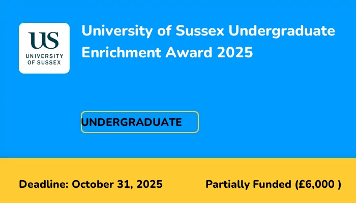 University of Sussex Undergraduate Enrichment Award 2025
