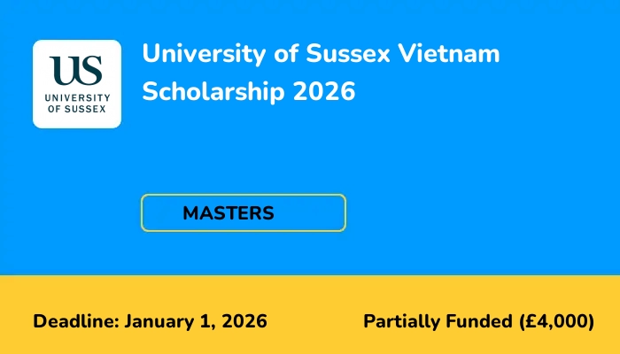 University of Sussex Vietnam Scholarship 2026