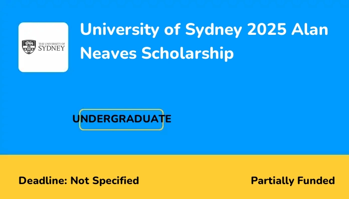 University of Sydney 2025 Alan Neaves Scholarship