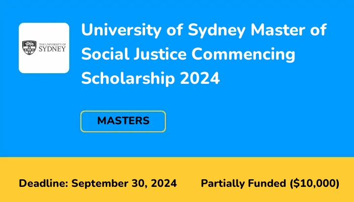 University of Sydney Master of Social Justice Commencing Scholarship 2024