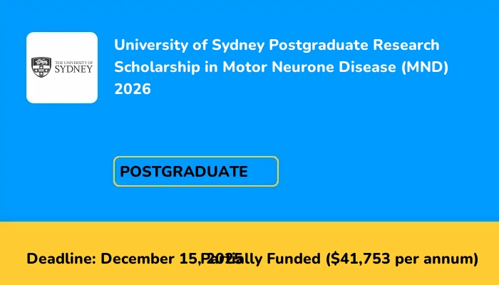 University of Sydney Postgraduate Research Scholarship in Motor Neurone Disease (MND) 2026