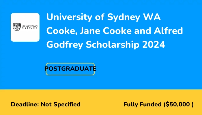 University of Sydney WA Cooke, Jane Cooke and Alfred Godfrey Scholarship 2024