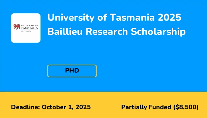 University of Tasmania 2025 Baillieu Research Scholarship