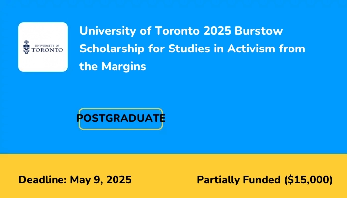 University of Toronto 2025 Burstow Scholarship for Studies in Activism from the Margins