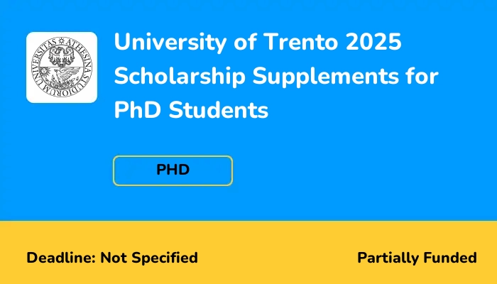 University of Trento 2025 Scholarship Supplements for PhD Students