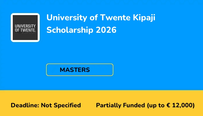 University of Twente Kipaji Scholarship 2026