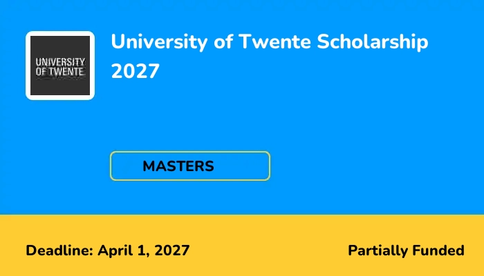 University of Twente Scholarship 2027