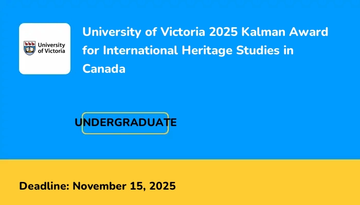 University of Victoria 2025 Kalman Award for International Heritage Studies in Canada