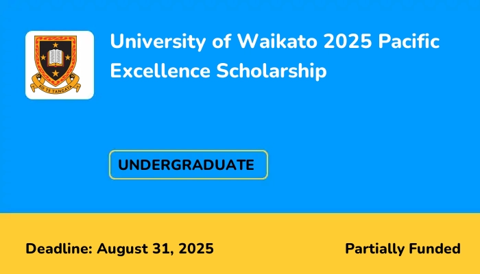 University of Waikato 2025 Pacific Excellence Scholarship