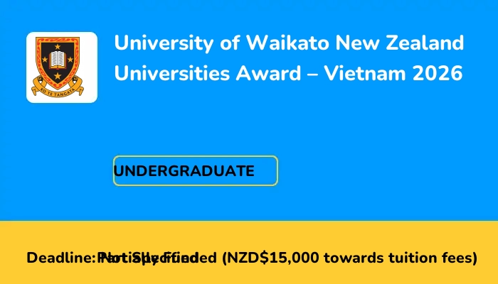 University of Waikato New Zealand Universities Award – Vietnam 2026