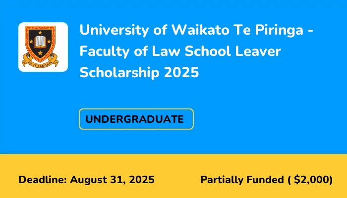 University of Waikato Te Piringa - Faculty of Law School Leaver Scholarship 2025
