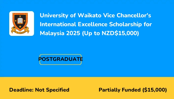 University of Waikato Vice Chancellor's International Excellence Scholarship for Malaysia 2025 (Up to NZD$15,000)