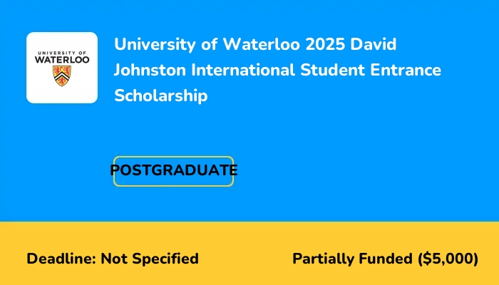 University of Waterloo 2025 David Johnston International Student Entrance Scholarship