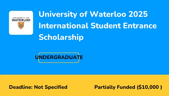 University of Waterloo 2025 International Student Entrance Scholarship