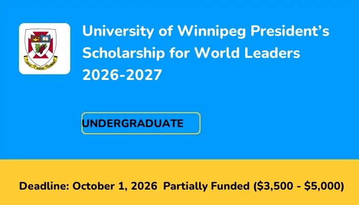 University of Winnipeg President's Scholarship for World Leaders 2026-2027