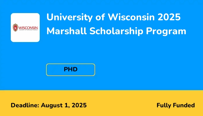 University of Wisconsin 2025 Marshall Scholarship Program