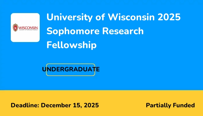 University of Wisconsin 2025 Sophomore Research Fellowship