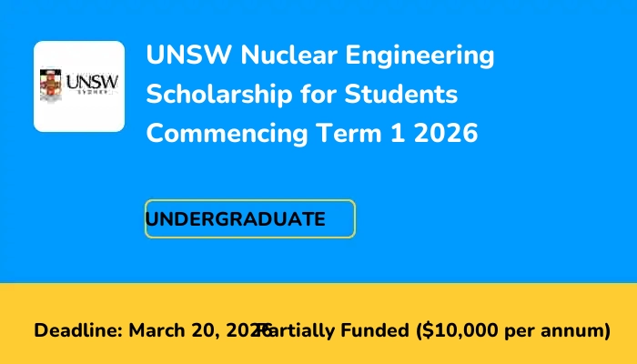 UNSW Nuclear Engineering Scholarship for Students Commencing Term 1 2026