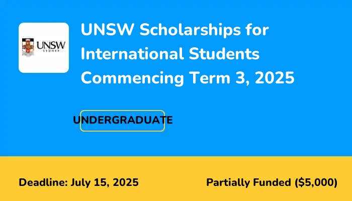 UNSW Scholarships for International Students Commencing Term 3, 2025