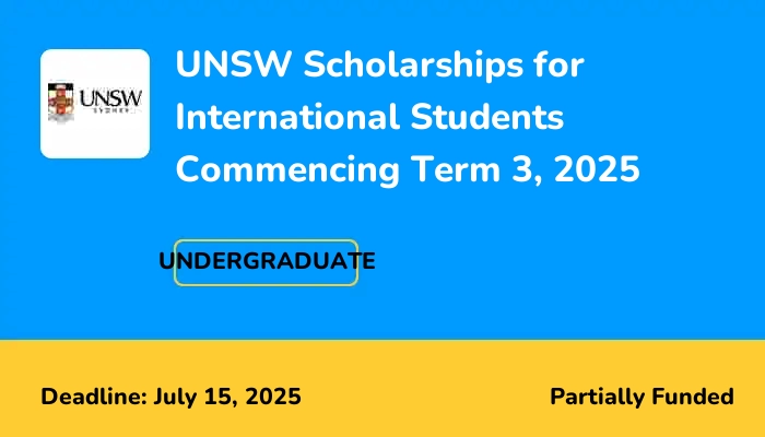 UNSW Scholarships for International Students Commencing Term 3, 2025