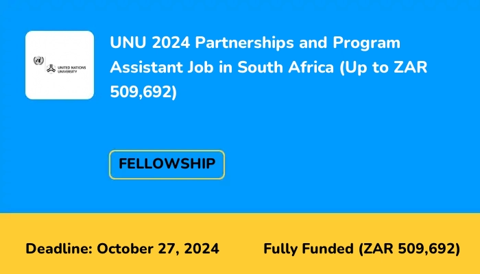 UNU 2024 Partnerships and Program Assistant Job in South Africa (Up to ZAR 509,692)
