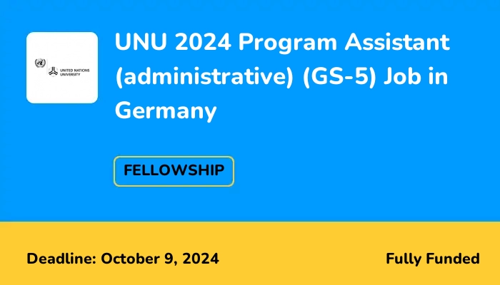 UNU 2024 Program Assistant (administrative) (GS-5) Job in Germany
