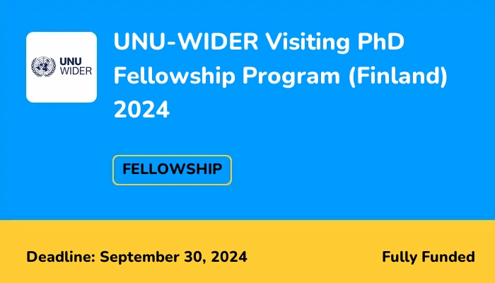 UNU-WIDER Visiting PhD Fellowship Program (Finland) 2024