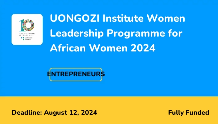 UONGOZI Institute Women Leadership Programme for African Women 2024