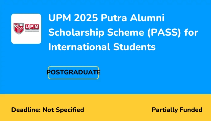 UPM 2025 Putra Alumni Scholarship Scheme (PASS) for International Students