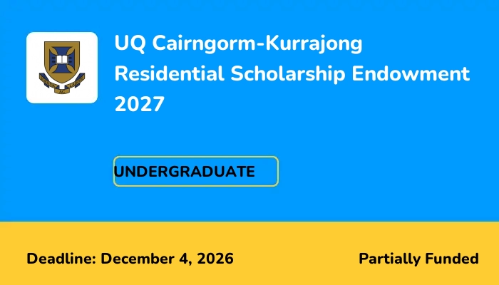 UQ Cairngorm-Kurrajong Residential Scholarship Endowment 2027