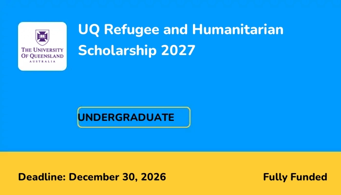 UQ Refugee and Humanitarian Scholarship 2027