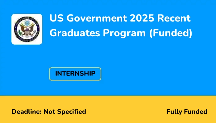 US Government 2025 Recent Graduates Program (Funded)