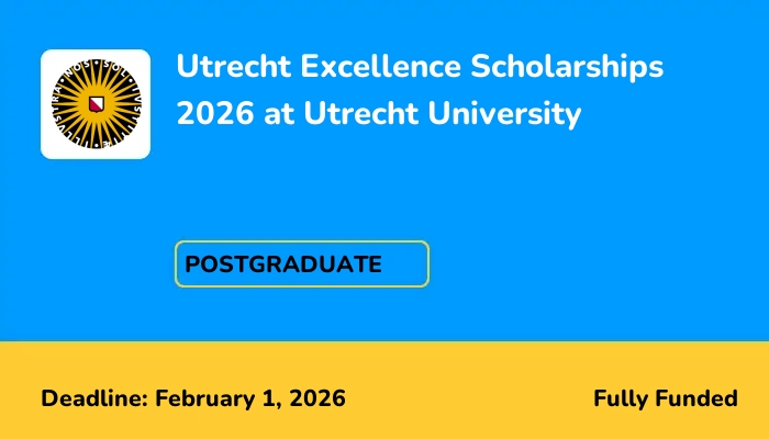 Utrecht Excellence Scholarships 2026 at Utrecht University